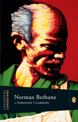 Extraordinary Canadians: Norman Bethune 0143055887 Book Cover