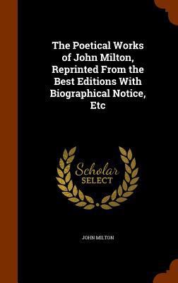 The Poetical Works of John Milton, Reprinted fr... 1345882793 Book Cover