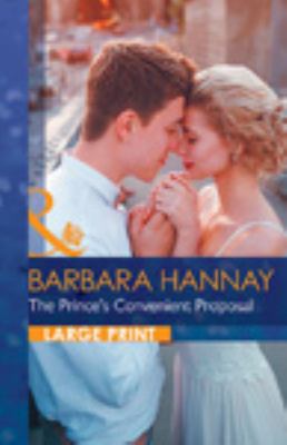 The Prince's Convenient Proposal [Large Print] 0263070964 Book Cover