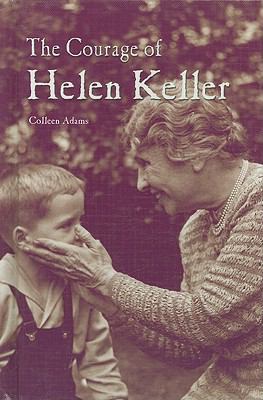 The Courage of Helen Keller 0823937100 Book Cover
