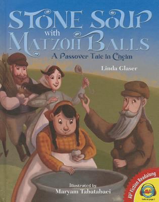 Stone Soup with Matzoh Balls: A Passover Tale i... 1489624163 Book Cover