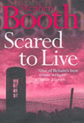 Scared To Live (Ben Cooper and Diane Fry, Book 7) B002RI9AXQ Book Cover