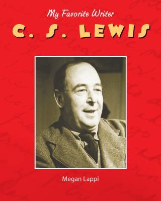 C. S. Lewis (MY FAVORITE WRITER) 1590362918 Book Cover