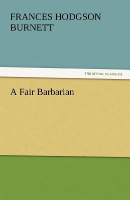 A Fair Barbarian 3842434472 Book Cover