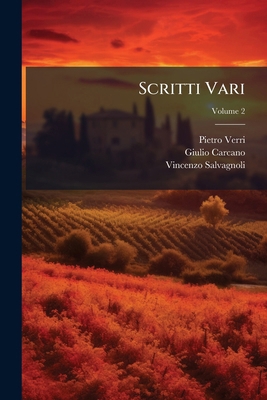 Scritti Vari; Volume 2 [Italian] 1286353750 Book Cover