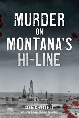 Murder on Montana's Hi-Line 1467158380 Book Cover