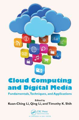 Cloud Computing and Digital Media: Fundamentals... 1466569174 Book Cover