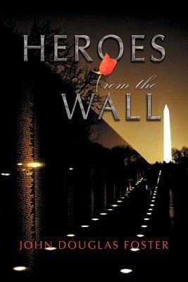 Heroes from the Wall 1469155400 Book Cover