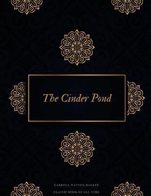 The Cinder Pond: FreedomRead Classic Book 1977643043 Book Cover