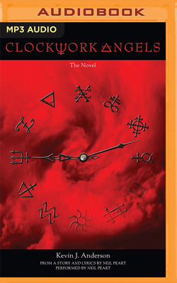 Clockwork Angels: The Novel 1713520761 Book Cover