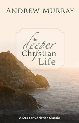 The Deeper Christian Life 1953549047 Book Cover