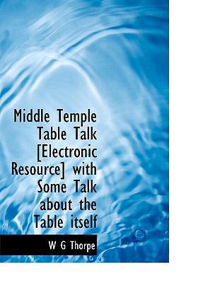 Middle Temple Table Talk [Electronic Resource] ... 1115336118 Book Cover