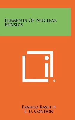 Elements Of Nuclear Physics 1258391201 Book Cover