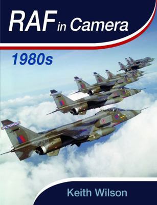 RAF in Camera: 1980s 1399064010 Book Cover