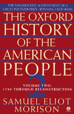 The Oxford History of the American People, Vol.... 0452011310 Book Cover