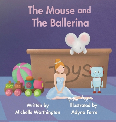 The Mouse and The Ballerina 0648825396 Book Cover