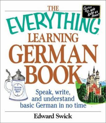The Everything Learning German Book: Speak, Wri... 1580628753 Book Cover