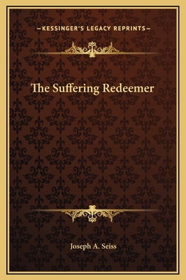 The Suffering Redeemer 1169186246 Book Cover