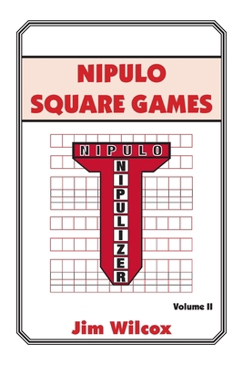 Nipulo Square Games: Volume II 1493153730 Book Cover