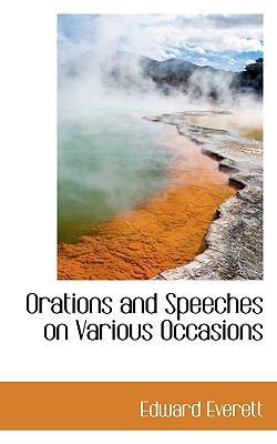 Orations and Speeches on Various Occasions 111768704X Book Cover