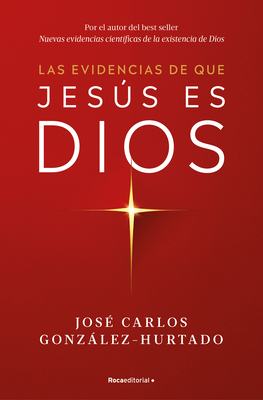 Las Evidencias de Que Jesús Es Dios / The Evide... [Spanish] 8410274620 Book Cover