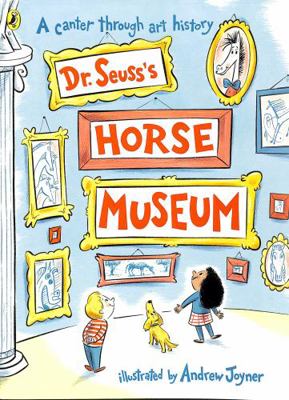 Dr. Seuss's Horse Museum 0241425735 Book Cover