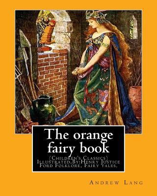 The orange fairy book. By: Andrew Lang, illustr... 1537545833 Book Cover