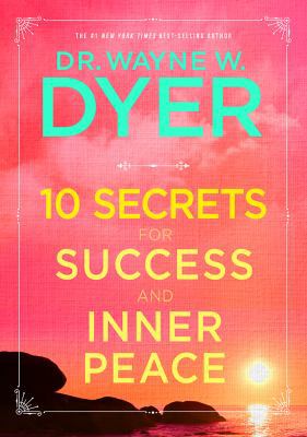 10 Secrets for Success and Inner Peace 1401951864 Book Cover