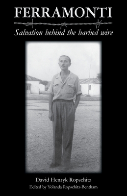 Ferramonti: Salvation behind the barbed wire 1786236826 Book Cover