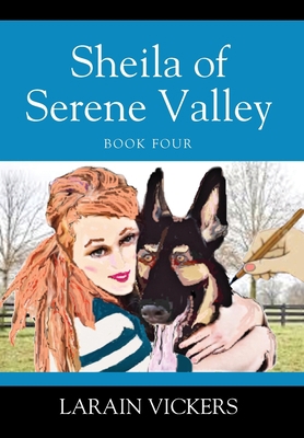 Sheila of Serene Valley: Book Four 1977220614 Book Cover