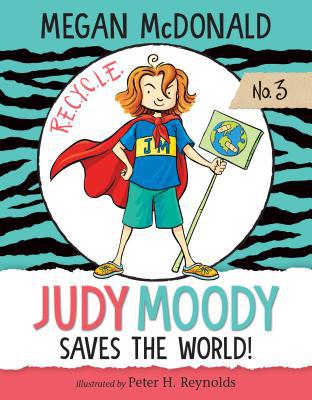 Judy Moody Saves the World!: #3 1532143079 Book Cover