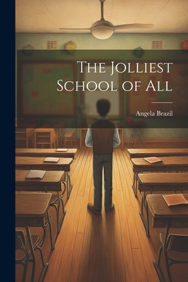 The Jolliest School of All 102195490X Book Cover