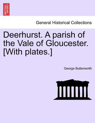 Deerhurst. a Parish of the Vale of Gloucester. ... 1241604487 Book Cover