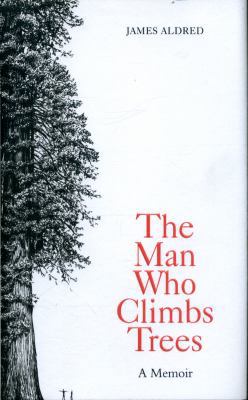 The Man Who Climbs Trees 075354587X Book Cover
