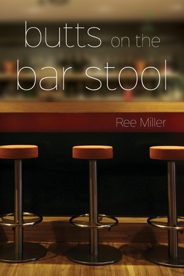 Butts on the Bar Stool 1540744299 Book Cover