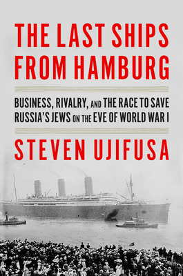 The Last Ships from Hamburg: Business, Rivalry,... 0062971875 Book Cover
