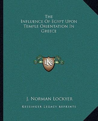 The Influence Of Egypt Upon Temple Orientation ... 1162812605 Book Cover