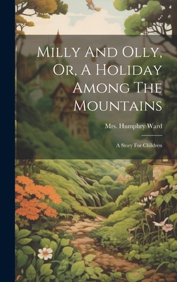 Milly And Olly, Or, A Holiday Among The Mountai... 1020581239 Book Cover