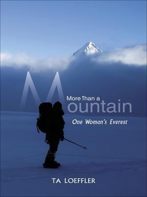 More Than a Mountain: One Woman's Everest 1897174276 Book Cover