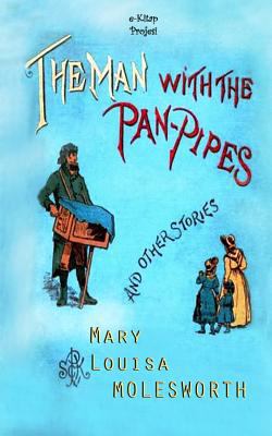 The Man with the Pan Pipes: "And Other Stories" 1523470569 Book Cover