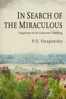 In Search of the Miraculous 1946963364 Book Cover