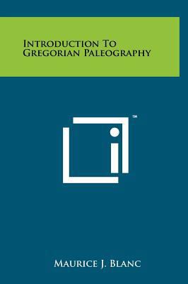 Introduction to Gregorian Paleography 1258027836 Book Cover