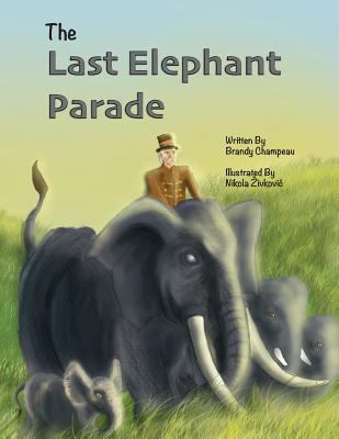 The Last Elephant Parade 1732482330 Book Cover