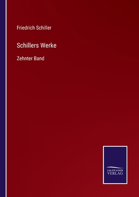 Schillers Werke: Zehnter Band [German] 375253902X Book Cover