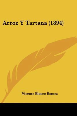 Arroz Y Tartana (1894) [Spanish] 1160795967 Book Cover