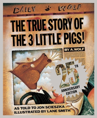 The True Story of the 3 Little Pigs 25th Annive... 0451471954 Book Cover