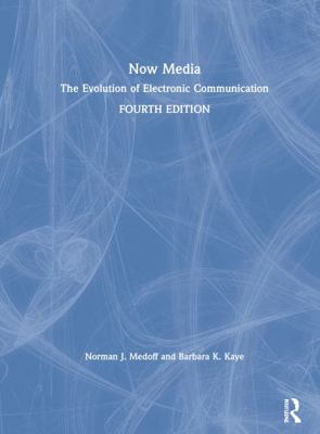 Now Media: The Evolution of Electronic Communic... 0367896753 Book Cover
