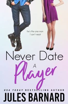 Never Date A Player 1942230222 Book Cover