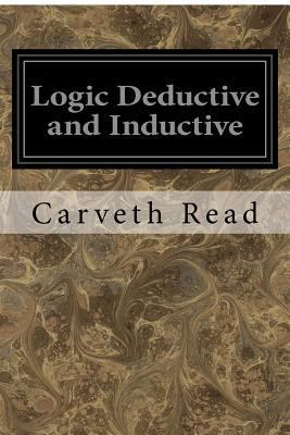 Logic Deductive and Inductive 1534630171 Book Cover