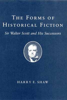 Forms of Historical Fiction: Sir Walter Scott a... 0801415926 Book Cover